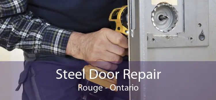 Steel Door Repair Rouge - Ontario