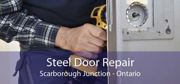 Steel Door Repair Scarborough Junction - Ontario