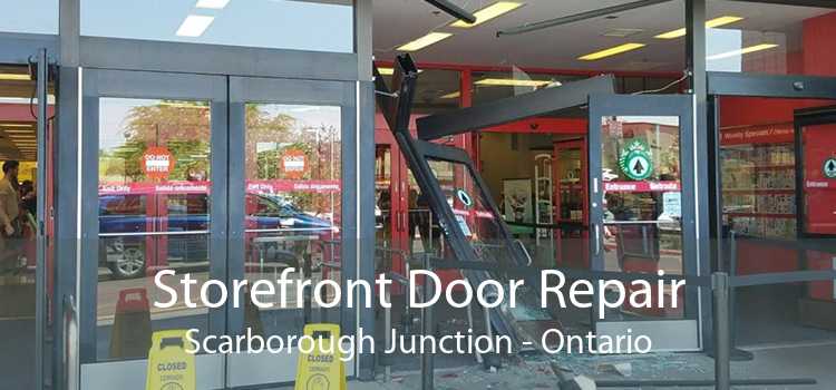 Storefront Door Repair Scarborough Junction - Ontario