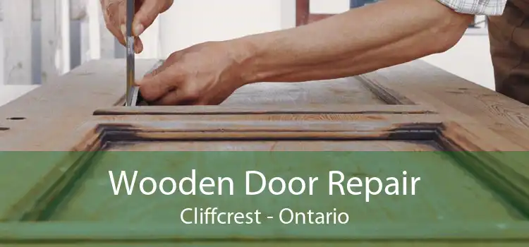 Wooden Door Repair Cliffcrest - Ontario