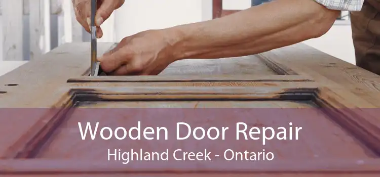 Wooden Door Repair Highland Creek - Ontario