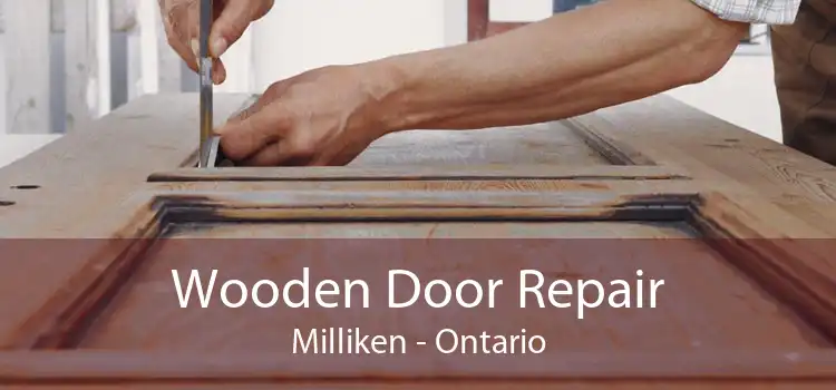 Wooden Door Repair Milliken - Ontario