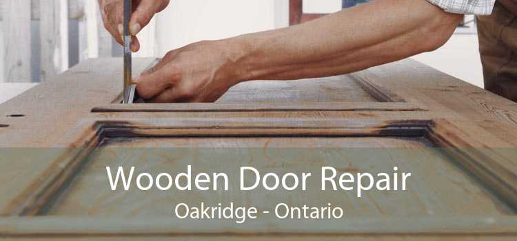 Wooden Door Repair Oakridge - Ontario